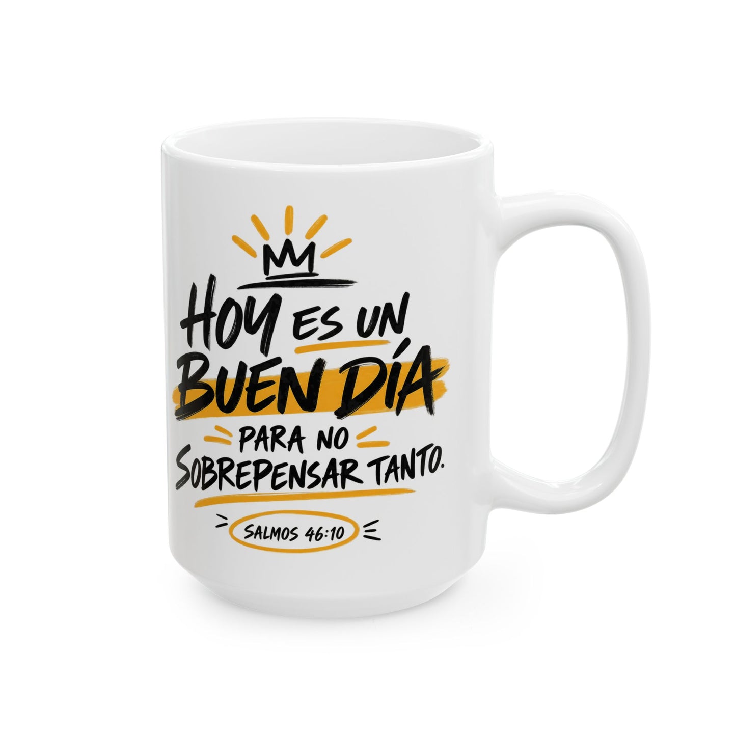 Hoy es un Buen Día – Taza Inspiracional | Salmos 46:10