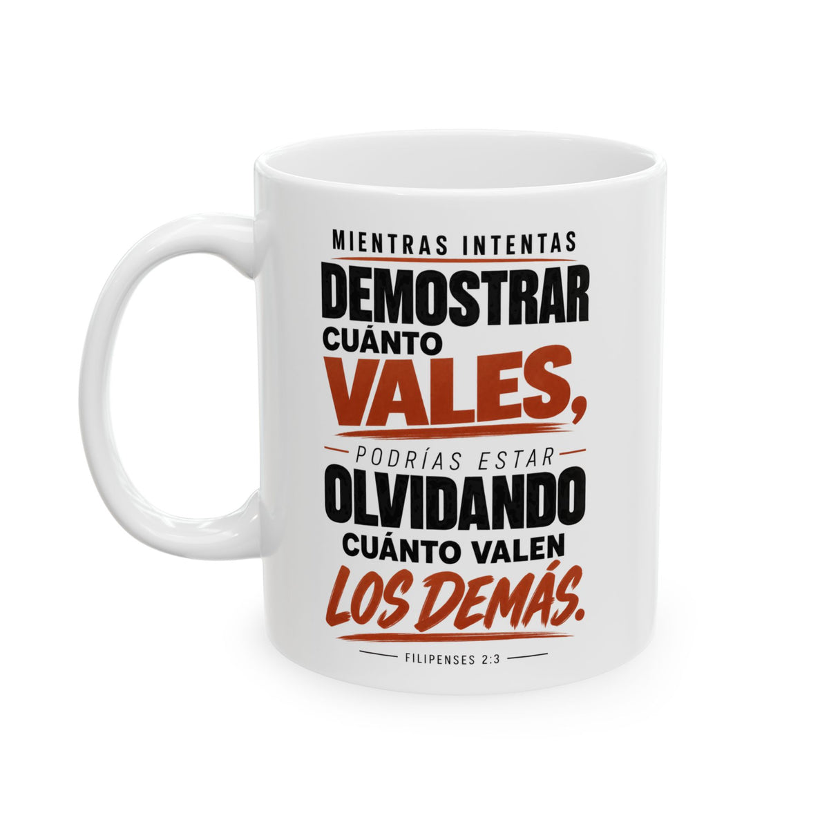 Taza “Cuánto Vales y Cuánto Valen los Demás” – Filipenses 2:3 – Spanish Christian Inspirational Mug | 11oz/15oz Free Shipping
