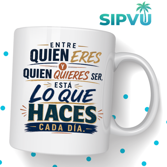 Taza “Entre Quien Eres y Quien Quieres Ser” – Spanish Inspirational Mug | 11oz/15oz Free Shipping