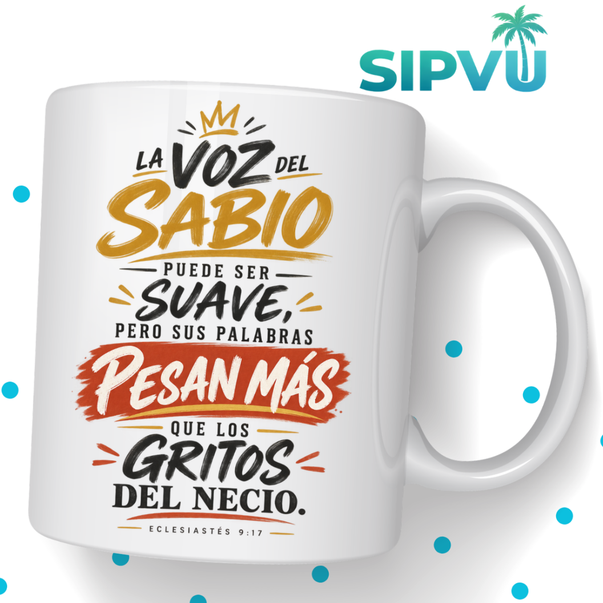 Taza “La Voz del Sabio” – Eclesiastés 9:17 – Spanish Christian Inspirational Mug | 11oz/15oz Free Shipping