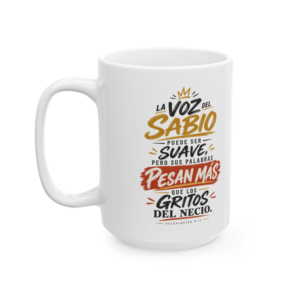 Taza “La Voz del Sabio” – Eclesiastés 9:17 – Spanish Christian Inspirational Mug | 11oz/15oz Free Shipping