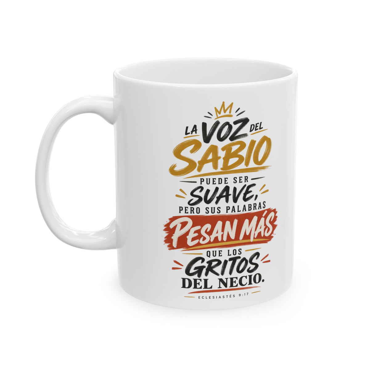 Taza “La Voz del Sabio” – Eclesiastés 9:17 – Spanish Christian Inspirational Mug | 11oz/15oz Free Shipping