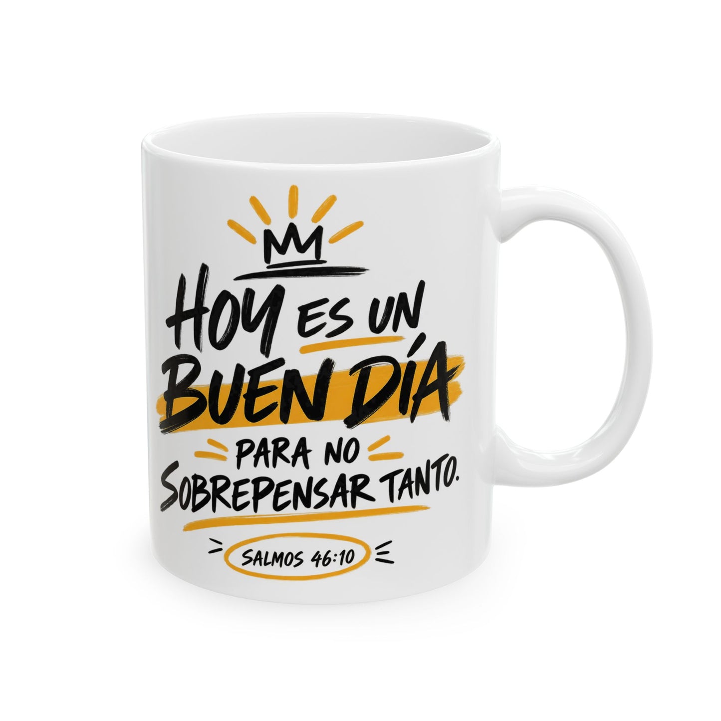Hoy es un Buen Día – Taza Inspiracional | Salmos 46:10