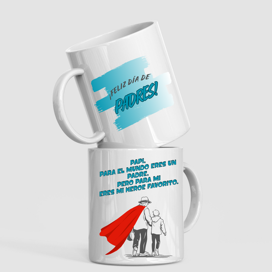 Papá, Para el Mundo Eres un Padre, Pero para Mí Eres Mi Héroe Favorito – Taza para Papá